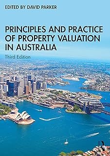 Principles and Practice of Property Valuation in Australia