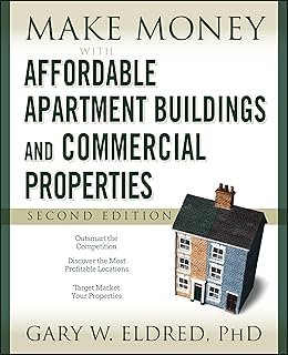 Make Money with Affordable Apartment Buildings and Commercial Properties: 7