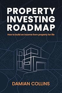 Property Investing Roadmap: How to build an income from property for life