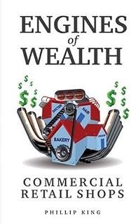 Engines of Wealth: Commercial Retail Shops