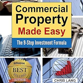 Commercial Property Made Easy: The 9-Step Investment Formula