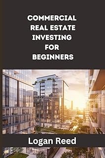 Commercial Real Estate Investing for Beginners